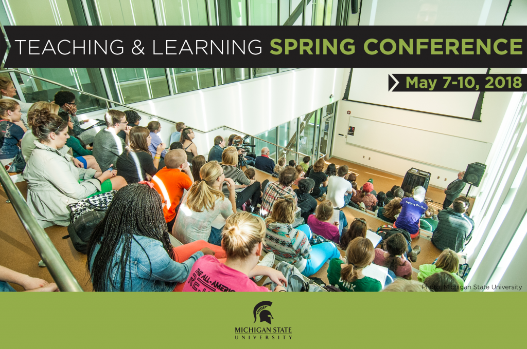 Promotional image for the MSU Teaching & Learning Spring Conference, May 7-10, 2018